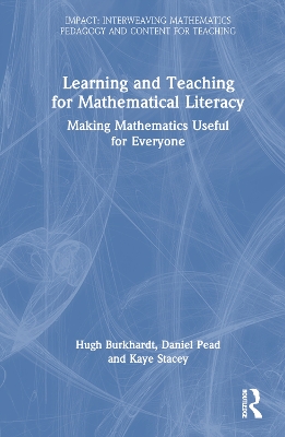 Learning and Teaching for Mathematical Literacy: Making Mathematics Useful for Everyone