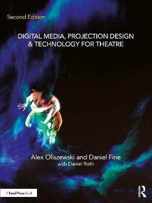 Digital Media, Projection Design, and Technology for Theatre 2nd edition