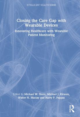 Closing the Care Gap with Wearable Devices: Innovating Healthcare with Wearable Patient Monitoring