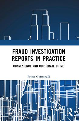 Fraud Investigation Reports in Practice: Convenience and Corporate Crime