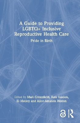 Guide to Providing LGBTQplus Inclusive Reproductive Health Care: Pride in Birth