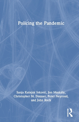 Policing the Pandemic