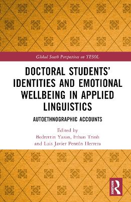 Doctoral Students Identities and Emotional Wellbeing in Applied Linguistics: Autoethnographic Accounts