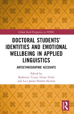 Doctoral Students Identities and Emotional Wellbeing in Applied Linguistics: Autoethnographic Accounts