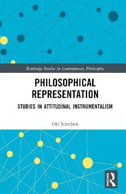 Philosophical Representation: Studies in Attitudinal Instrumentalism