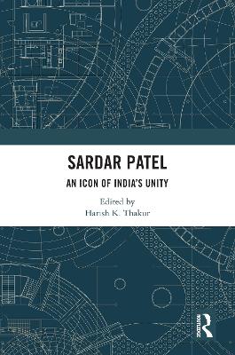 Sardar Patel: An Icon of Indias Unity