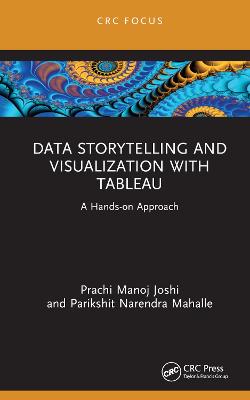 Data Storytelling and Visualization with Tableau: A Hands-on Approach