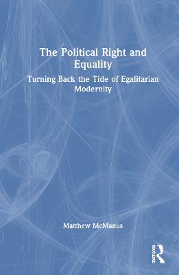 Political Right and Equality: Turning Back the Tide of Egalitarian Modernity