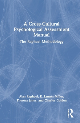 Cross-Cultural Psychological Assessment Manual: The Raphael Methodology