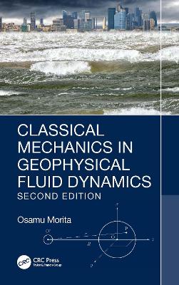 Classical Mechanics in Geophysical Fluid Dynamics 2nd edition