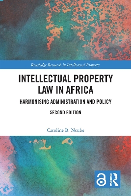 Intellectual Property Law in Africa: Harmonising Administration and Policy 2nd edition
