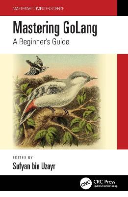 Mastering GoLang: A Beginner's Guide