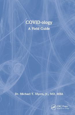 COVID-ology: A Field Guide