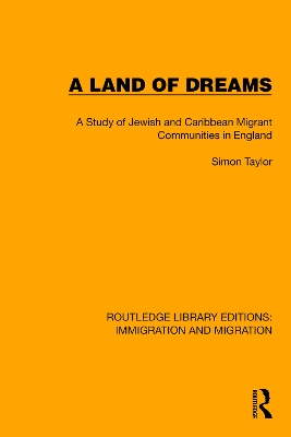 Land of Dreams: A Study of Jewish and Caribbean Migrant Communities in England