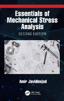 Essentials of Mechanical Stress Analysis 2nd edition