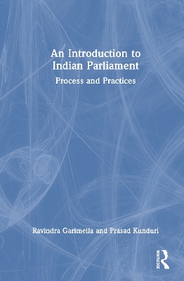 Introduction to Indian Parliament: Process and Practices