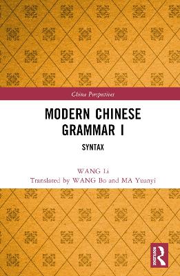 Modern Chinese Grammar I: Syntax