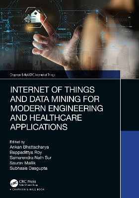 Internet of Things and Data Mining for Modern Engineering and Healthcare  Applications