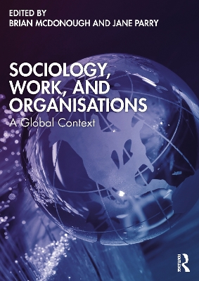 Sociology, Work, and Organisations: A Global Context