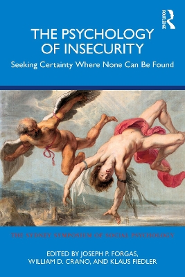 Psychology of Insecurity: Seeking Certainty Where None Can Be Found