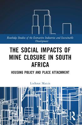 Social Impacts of Mine Closure in South Africa: Housing Policy and Place Attachment