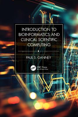Introduction to Bioinformatics and Clinical Scientific Computing