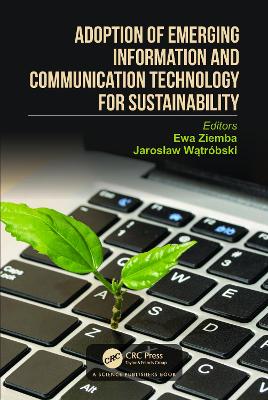 Adoption of Emerging Information and Communication Technology for  Sustainability