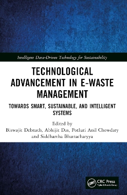 Technological Advancement in E-waste Management: Towards Smart, Sustainable, and Intelligent Systems