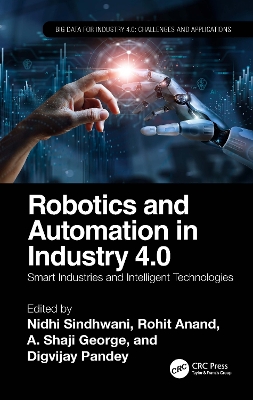 Robotics and Automation in Industry 4.0: Smart Industries and Intelligent Technologies