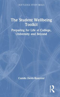 Student Wellbeing Toolkit: Preparing for Life at College, University and Beyond