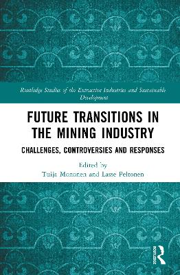 Future Transitions in the Mining Industry: Challenges, Controversies and Responses