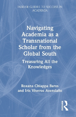 Navigating Academia as a Transnational Scholar from the Global South: Treasuring All the Knowledges