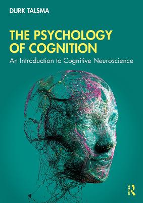 Psychology of Cognition: An Introduction to Cognitive Neuroscience