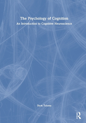 Psychology of Cognition: An Introduction to Cognitive Neuroscience