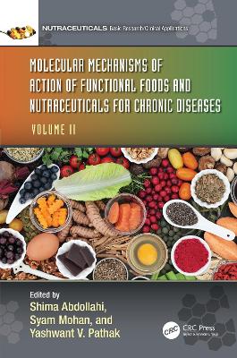 Molecular Mechanisms of Action of Functional Foods and Nutraceuticals for  Chronic Diseases: Volume II