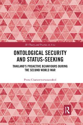 Ontological Security and Status-Seeking: Thailands Proactive Behaviours during the Second World War