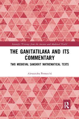 Gaitatilaka and its Commentary: Two Medieval Sanskrit Mathematical Texts