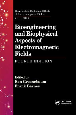 Bioengineering and Biophysical Aspects of Electromagnetic Fields, Fourth  Edition 4th edition