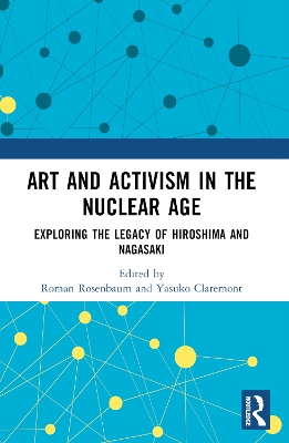 Art and Activism in the Nuclear Age: Exploring the Legacy of Hiroshima and Nagasaki