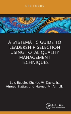 Systematic Guide to Leadership Selection Using Total Quality Management  Techniques