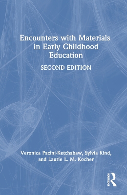 Encounters with Materials in Early Childhood Education 2nd edition