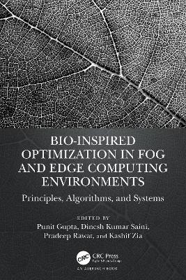 Bio-Inspired Optimization in Fog and Edge Computing Environments: Principles, Algorithms, and Systems