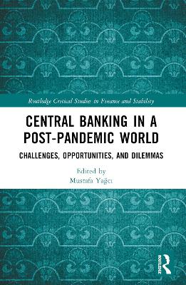 Central Banking in a Post-Pandemic World: Challenges, Opportunities, and Dilemmas
