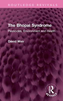 Bhopal Syndrome: Pesticides, Environment and Health