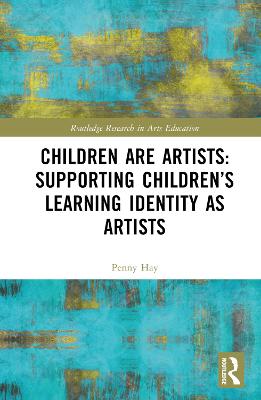Children are Artists: Supporting Childrens Learning Identity as Artists