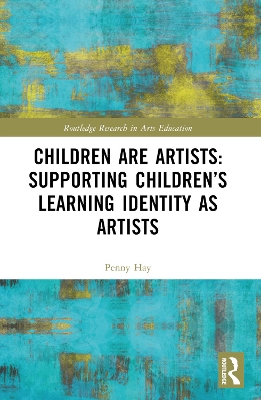 Children are Artists: Supporting Childrens Learning Identity as Artists