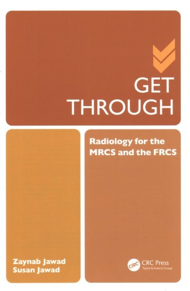 Get Through Radiology for the MRCS and the FRCS