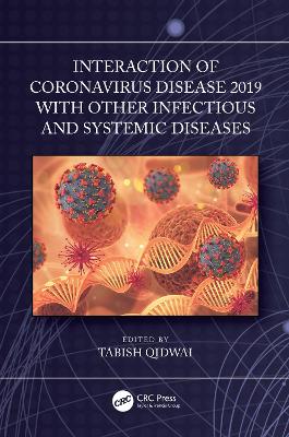 Interaction of Coronavirus Disease 2019 with other Infectious and Systemic  Diseases
