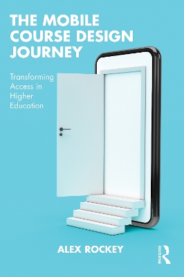 Mobile Course Design Journey: Transforming Access in Higher Education