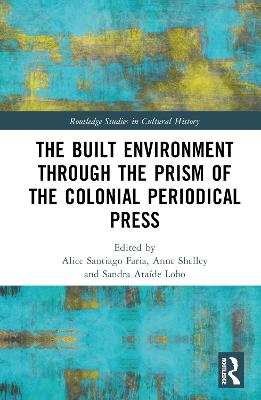 Built Environment through the Prism of the Colonial Periodical Press